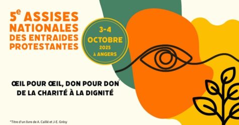 Assises Nationales des Entraides Protestantes à Angers, 3 – 4 octobre