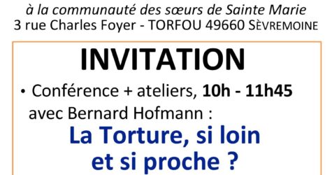 Conférence : La Torture, si loin et si proche ? Une réponse contrastée